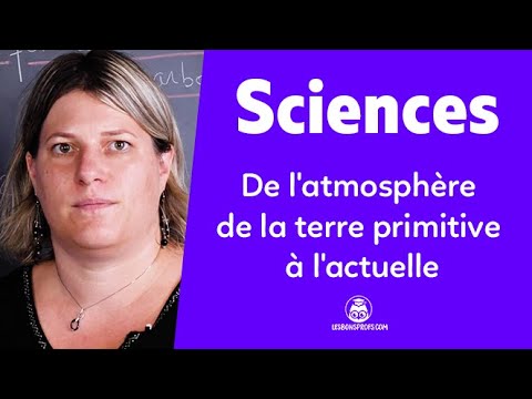 De l'atmosphère de la Terre primitive, à l'actuelle