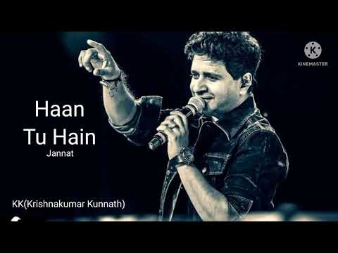 Haan Tu Hain | Full Song | Jannat | KK | Emraan Hashmi | High volume | High quality