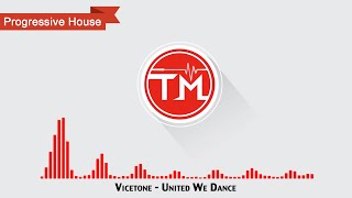 Vicetone - United We Dance
