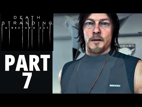 Death Stranding Director's Cut Walkthrough Gameplay Part 7 No Commentary (PS5, 2K 60FPS)