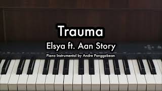 Download lagu Trauma - Elsya ft. Aan Story | Piano Karaoke by Andre Panggabean mp3