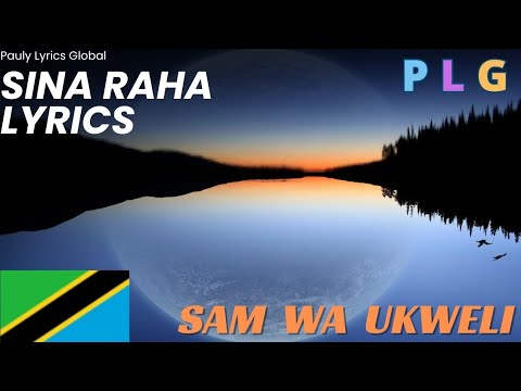 Sina Raha by Sam Wa Ukweli Lyrics Video 
