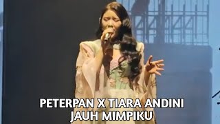 Download lagu PETERPAN x TIARA ANDINI - JAUH MIMPIKU mp3