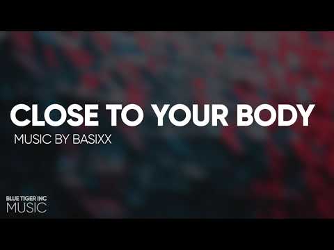 Close To Your Body