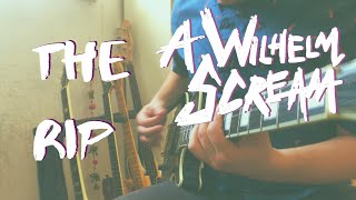A Wilhelm Scream - The Rip (Guitar Cover)