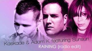 Raining (dance.love edit) preview- Kaskade & Adam K feat Sunsun