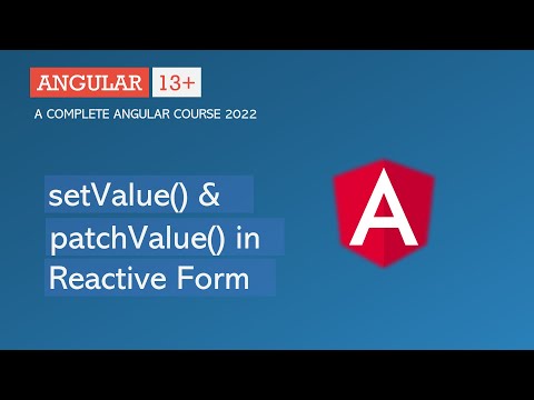 Setvalue Patchvalue Methods Reactive Forms Angular 13