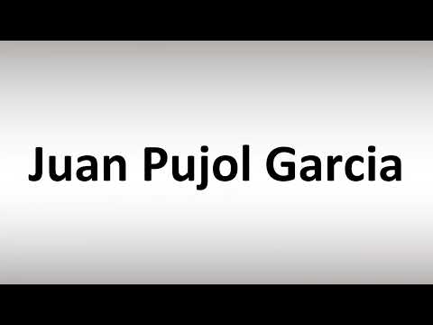 How to Pronounce Juan Pujol Garcia