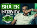 Sha Ek On Squashing Beef With Ron Suno New Music With B Lovee Kodak Black Face Of The What