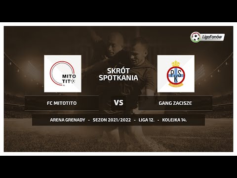 Liga Fanów: FC MitoTito - Gang Zacisze (Wiosna 2022)