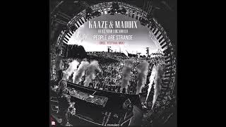 KAAZE &amp; Maddix Feat. Nino Lucarelli - People Are Strange (Festival Mix)