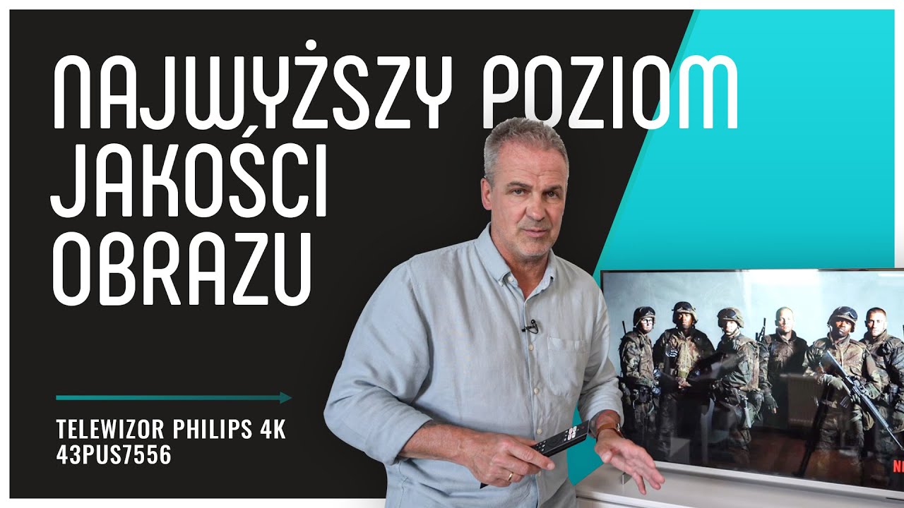 Recenzja telewizora Philips 43PUS7556 - kinowa jakość obrazu i dźwięku