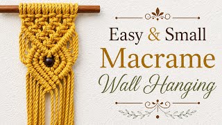 Small Macrame Wall Hanging Tutorial | Easy Macrame Wall Hanging Tutorial | DIY Macrame Wall Hanging 