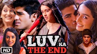 Luv Ka The End Full HD Movie in Hindi | Shraddha Kapoor | Taaha Shah | Bumpy | Story Explanation