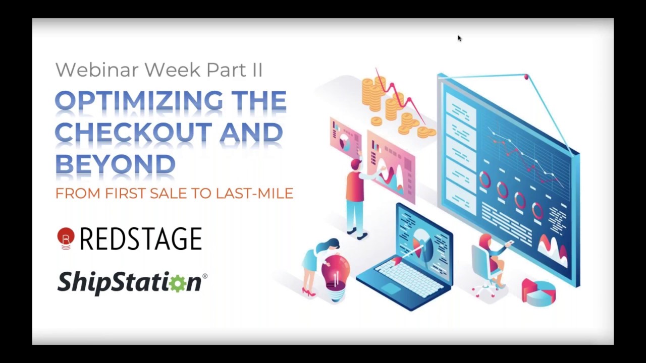 Optimizing the Checkout and Beyond | ShipStation (Webinar)