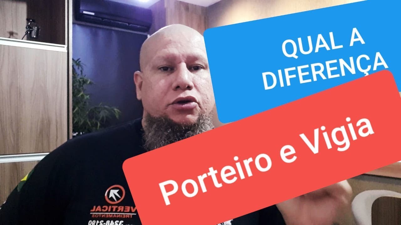 Qual a Diferença Entre o Porteiro e o Vigia