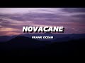FRANK OCEAN NOVACANE LYRICS