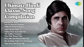 Ultimate Hindi Classic Song Compilation  | Arijit Singh | Bachche Ki Jaan | Yun Na Sharma Pha...