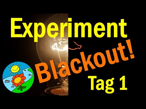 Day 1 - Experiment Off Grid/Blackout - 1 week without running water and electricity from the grid