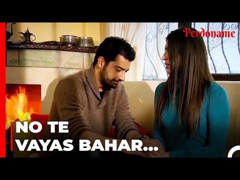 Kemal No Quería Dejar a Bahar - Perdóname