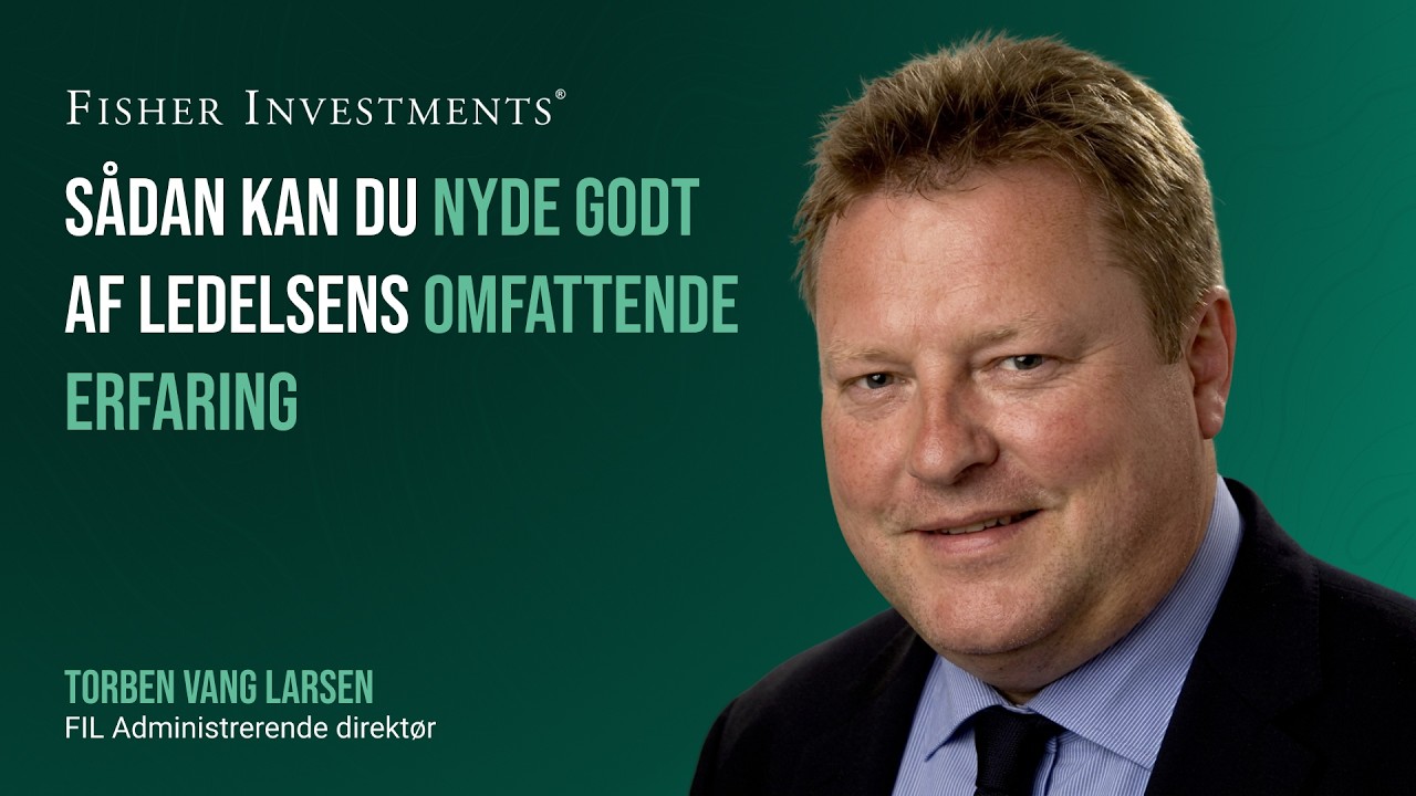 Sådan er Fisher Investments anderledes: Erfaren ledelse
