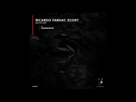 Ricardo Farhat, eCost - Mutation (Original Mix)