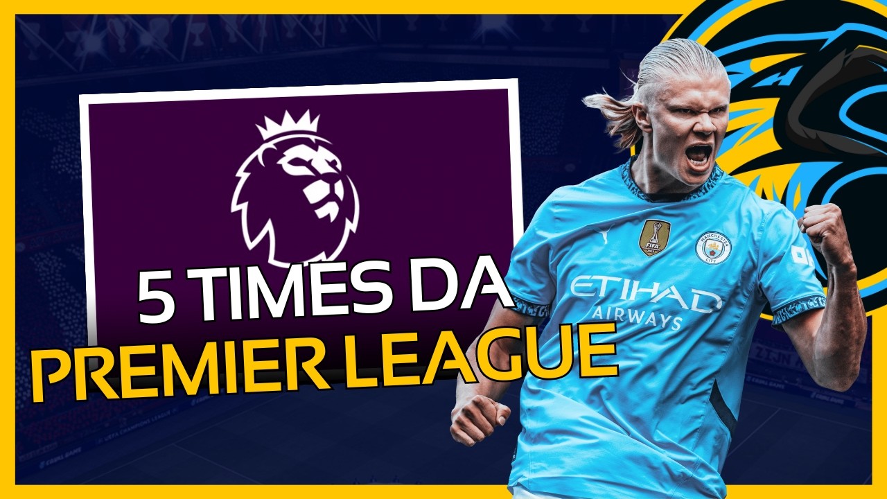 5 MELHORES TIMES da PREMIER LEAGUE para você fazer uma carreira no EA SPORTS FC 25