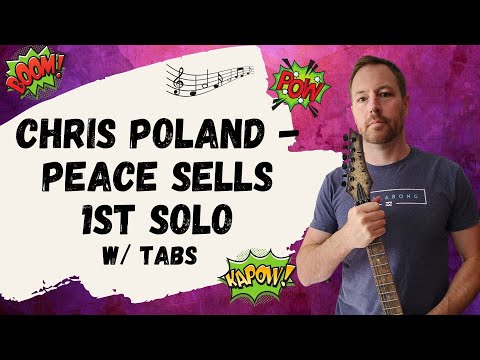 How To Actually Play Chris Poland's 1st Solo on Peace Sells...But Who's Buying?