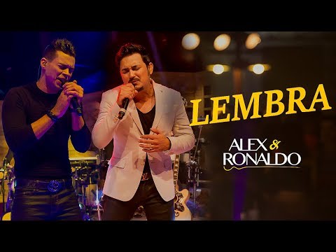 Alex e Ronaldo - Lembra - Dvd Oficial 2017