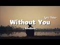 Rebellions - Without You (Lyrics Video)