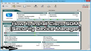 How to Install Cisco SDM (Security Device Manager) | SYSNETTECH Solutions