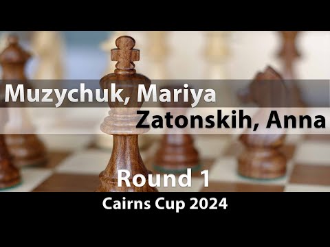 Muzychuk, Mariya -- Zatonskih, Anna, Cairns Cup 2024, Round 1, 1-0