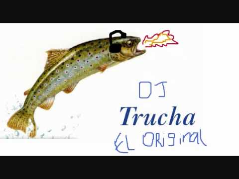 DJ Trucha- El Chico Nuevo.wmv