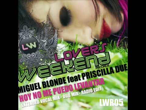 Miguel Blonde feat Priscilla Due - Hoy No Me Puedo Levantar
