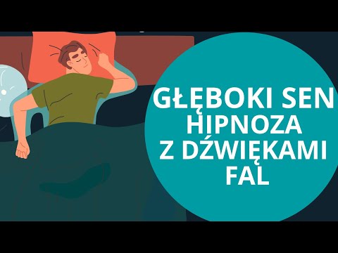 Hipnoza na GŁĘBOKI SEN z dźwiękami fal