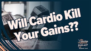 Will Running Kill Your Gains? The Truth About Concurrent Training with Dr. Alyssa Olenick