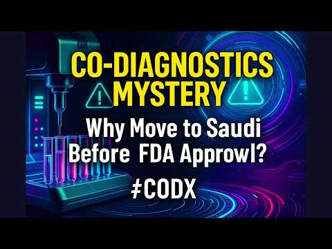 [FullVer] Co-Diagnostics Mystery - Why Move to Saudi Before FDA Approval? #CODX