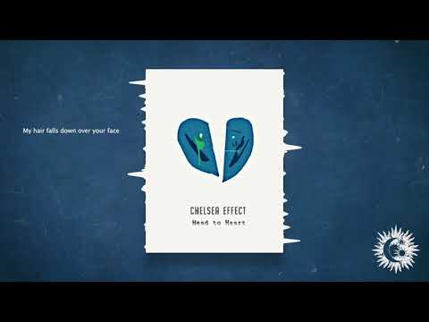 Chelsea Effect - Head to Heart (Lyric Video)