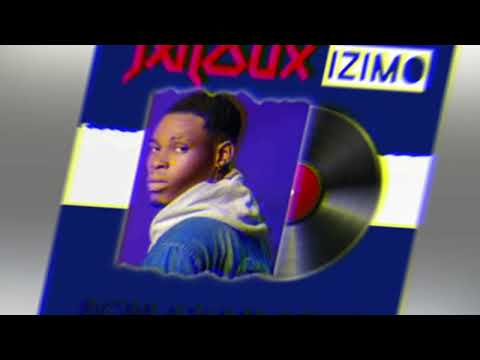 jaloux ... izimo