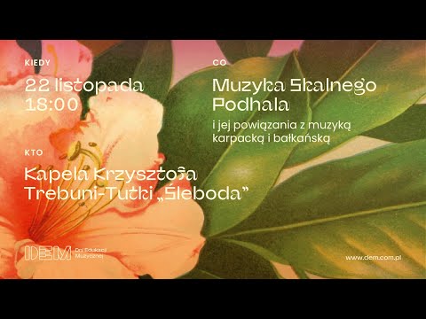 Muzyka Skalnego Podhala i jej powiązania z muzyką karpacką i bałkańską | koncert | 18. DEM
