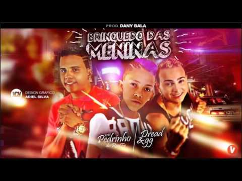 Dread e gg e mc pedrinho do recife brinquedo das meninas 2016
