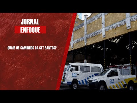 Presidente da CET Santos Antonio Carlos Gonçalves analisa os desafios da empresa