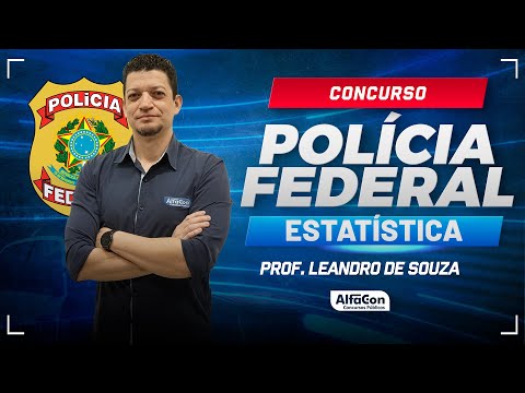 Concurso PF 2024 - Aula de Estatística - AlfaCon