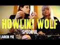 Howlin' Wolf / Willie Dixon "Spoonful" (Larkin Poe Cover)