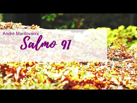 Salmo 91 -Salmo mais poderoso! Proteção, vitória elimina tristeza e depressão