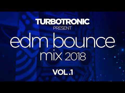 Turbotronic present EDM Bounce Mix 2018 Vol. 1