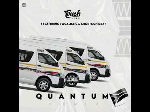 QUANTUM REMIX🌎 - Ft Touchline & Focalistic