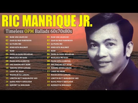 Ric Manrique Jr Greatest Hits | Nonstop OPM Love Songs | Ikaw ang Ligaya Ko & More