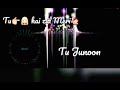 JOONIYAT TERA ISHQ H MERI WhatsApp Status 2020