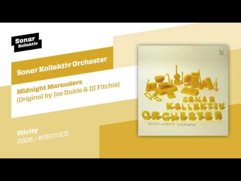 Sonar Kollektiv Orchester - Midnight Marauders (Original by Joe Dukie & DJ Fitchie)